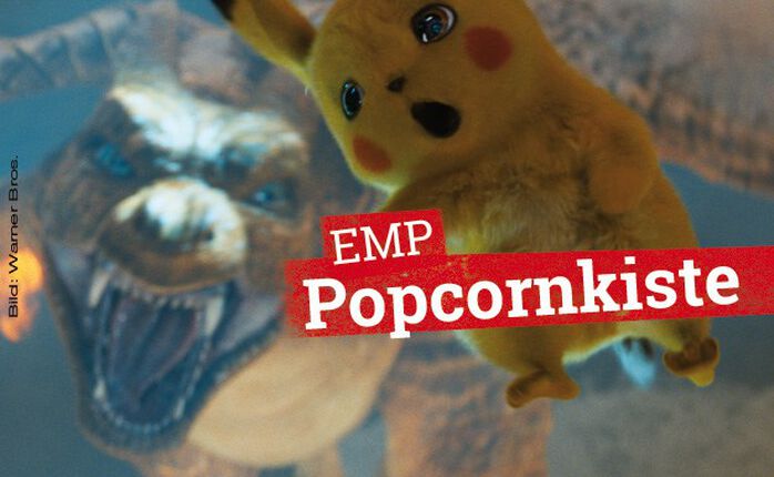 Die EMP Popcornkiste vom 9. Mai 2019: POKÉMON MEISTERDETEKTIV PIKACHU u. a.