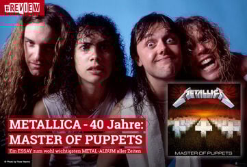 40 Jahre Master of Puppets: Rückblick auf ein Meisterwerk / Jetzt lesen!