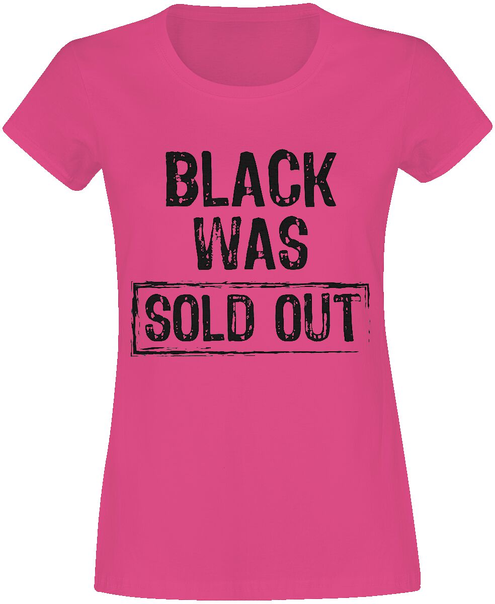 Slogans Black Was Sold Out! T-Shirt pink