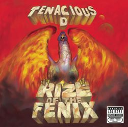Rize of the Fenix, Tenacious D, LP