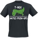 T-Rex Hates Push-ups, T-Rex Hates Push-ups, T-Shirt