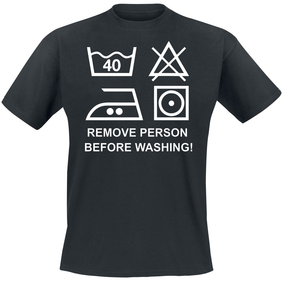 Slogans Remove Person Before Washing! T-Shirt black