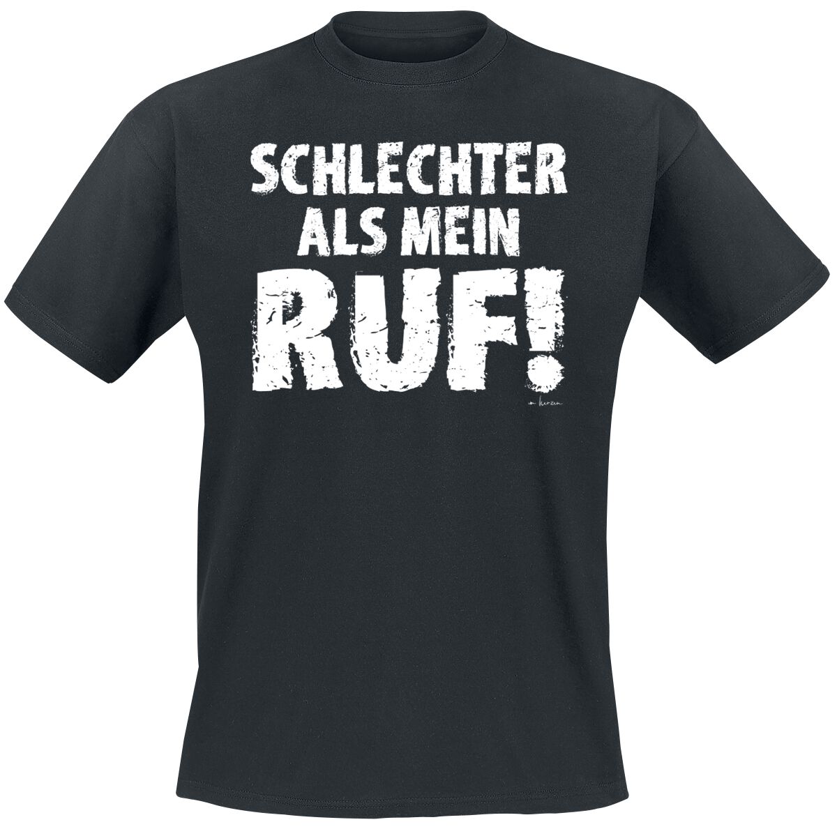 Sprüche Schlechter als mein Ruf! T-Shirt schwarz