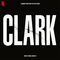 Clark (Soundtrack from the Netflix Series)