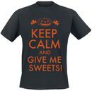 Keep Calm And Give Me Sweets!, Keep Calm And Give Me Sweets!, T-Shirt