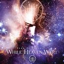 Fear of infinity, While Heaven Wept, CD