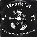 Walk the walk ... Talk the talk, Headcat, CD