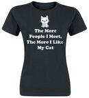 ... The More I Like My Cat, ... The More I Like My Cat, T-Shirt