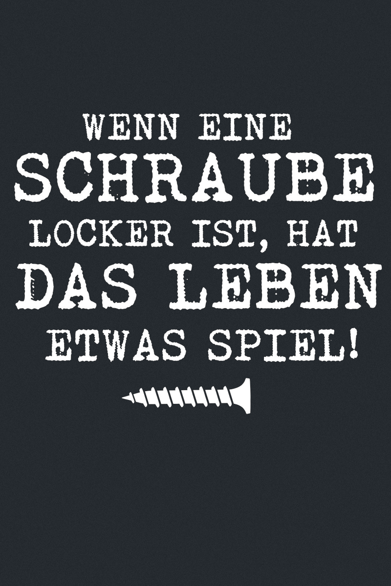 Sprüche Schraube locker T-Shirt schwarz