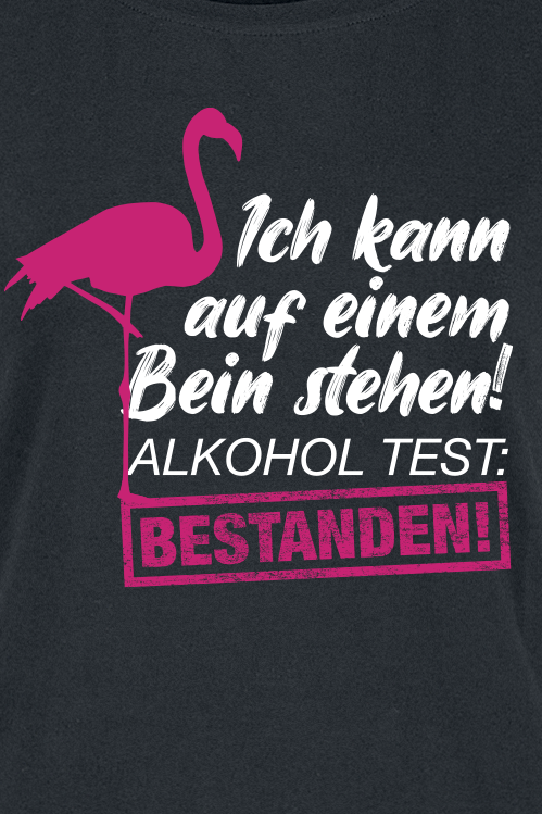 Alkohol & Party Ich kann auf einem Bein stehen! T-Shirt schwarz