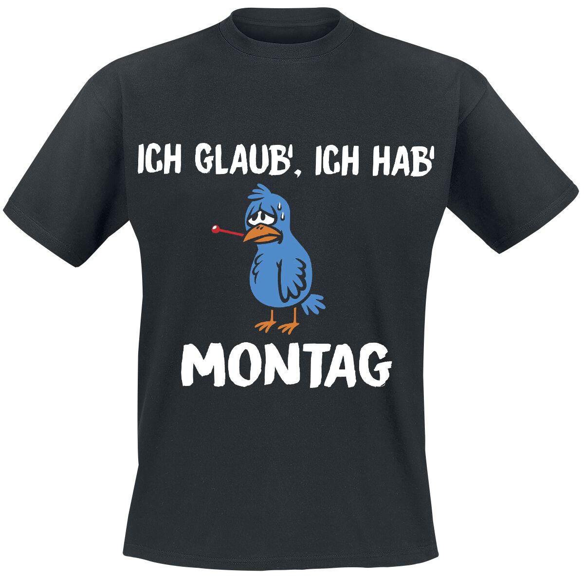Tierisch Ich glaub‘ ich hab‘ Montag T-Shirt schwarz