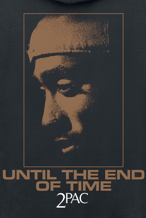 Tupac Shakur Until The End Of Time Kapuzenpullover schwarz