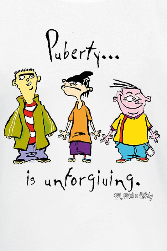 Männer Bekleidung Puberty Is Unforgiving | Ed, Edd n Eddy T-Shirt