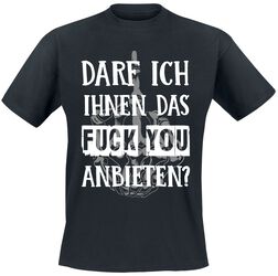Darf ich Ihnen das Fuck You anbieten?, Sprüche, T-Shirt