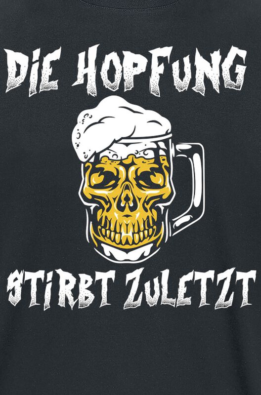 Wohnen & Freizeit Funartikel Die Hopfung stirbt zuletzt | Alkohol & Party T-Shirt