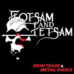 Iron tears & metal shock, Flotsam & Jetsam, CD