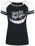 Grinsekatze - We're All Mad Here, Alice im Wunderland, T-Shirt