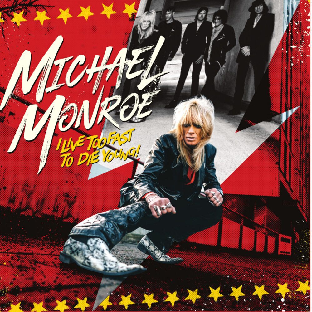 Michael Monroe I live too fast to die young CD multicolor