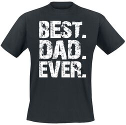 Best Dad Ever, Familie & Freunde, T-Shirt