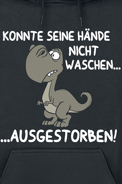 Tierisch Konnte seine Hände nicht waschen... Ausgestorben! Kapuzenpullover schwarz