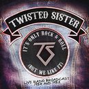 Its only Rock & Roll (but we like it), Twisted Sister, CD