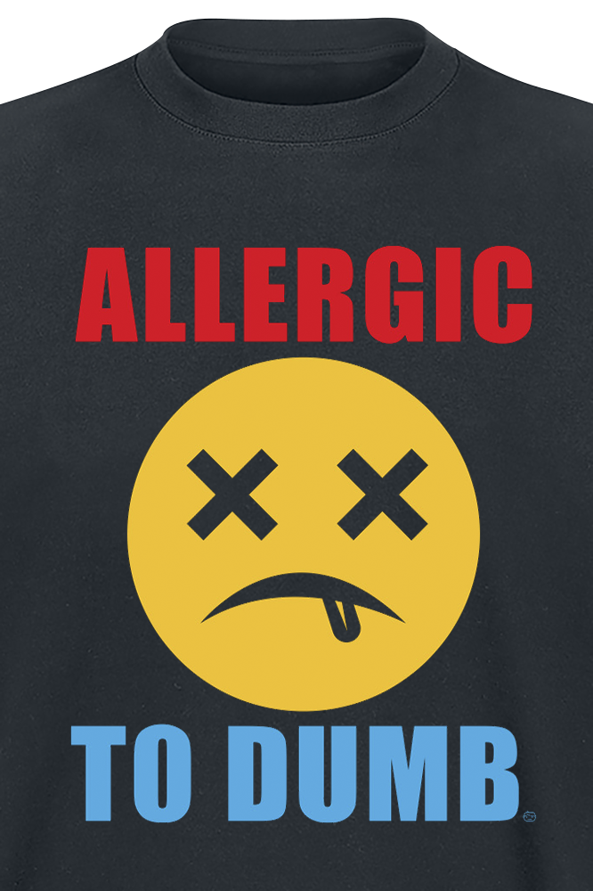 Goodie Two Sleeves Allergic To Dumb T-Shirt schwarz