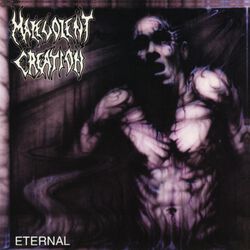 Eternal, Malevolent Creation, CD