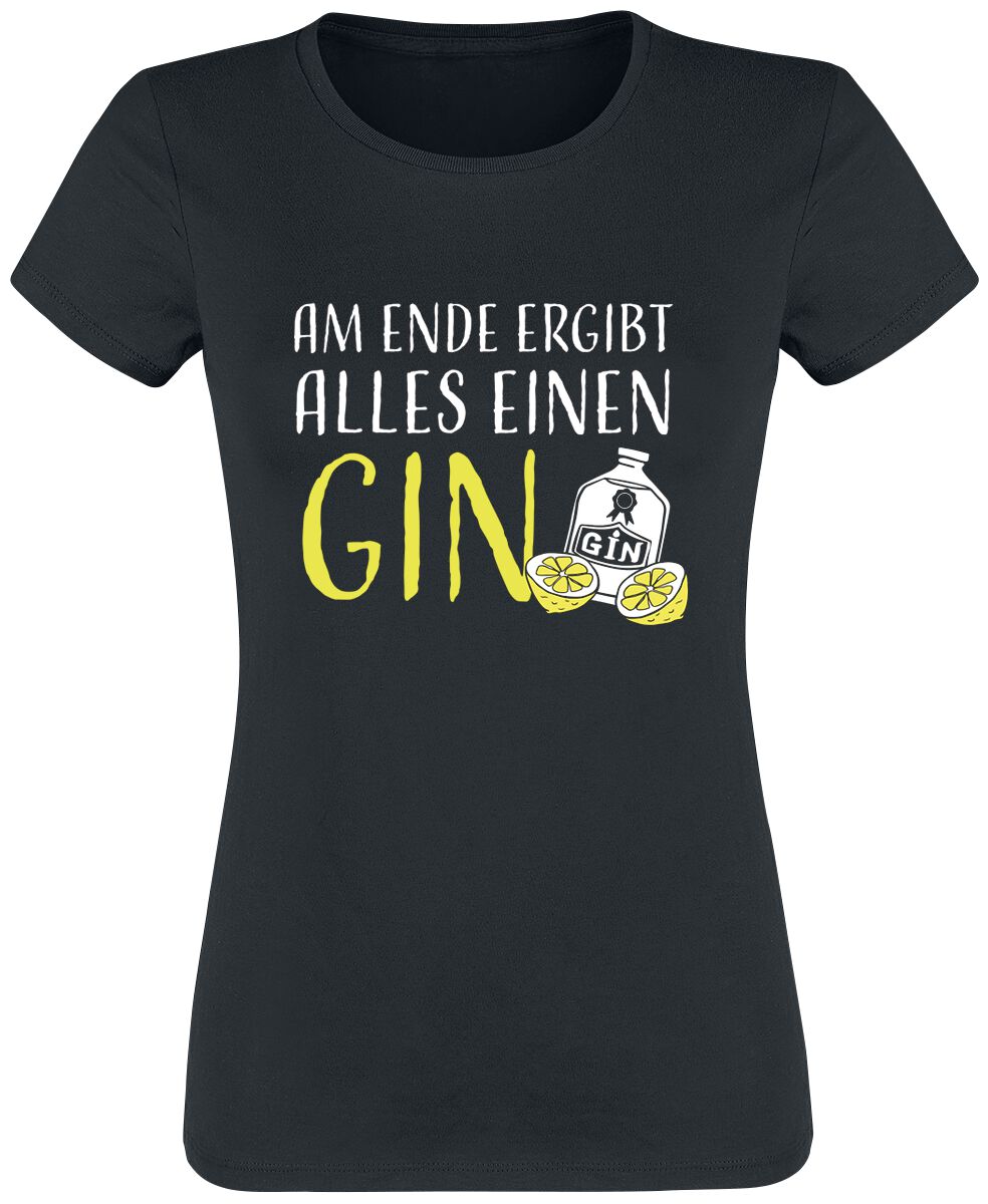Alkohol & Party Am Ende ergibt alles einen Gin T-Shirt schwarz