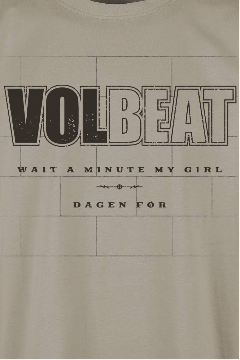 Volbeat Wait A Minute My Girl T-Shirt sand