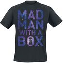 Mad Man With A Box, Doctor Who, T-Shirt