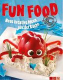 Fun Food Vol. 2 - Neue Kreative Ideen aus der Küche, Fun Food, Sachbuch