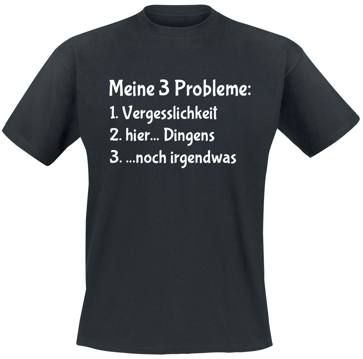 Meine 3 Probleme T-Shirt schwarz von Sprüche