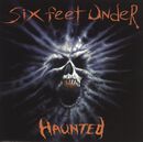 Haunted, Six Feet Under, CD