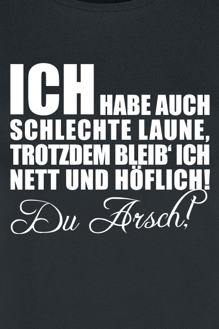 Sprüche T-Shirt - Nett und Höflich - S bis XXL - für Damen - Größe M - schwarz