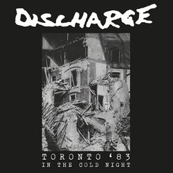 In the cold night - Toronto '83, Discharge, CD