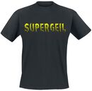 Supergeil, Supergeil, T-Shirt