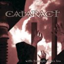 With triumph comes loss, Cataract, CD