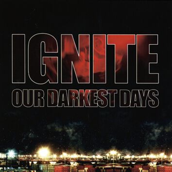 Image of Ignite Our darkest days CD Standard