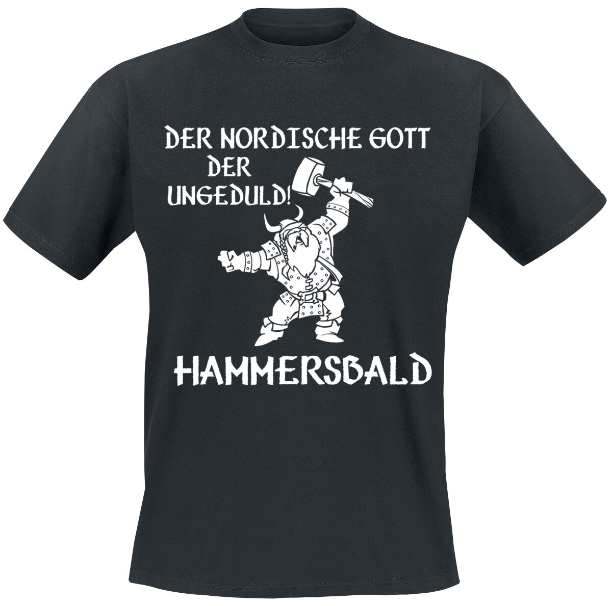 Sprüche T-Shirt - Der nordische Gott der Ungeduld! Hammersbald - L bis 4XL - für Männer - Größe 4XL - schwarz