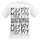 Mayday, We Butter The Bread With Butter, T-Shirt