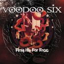 First hit for free, Voodoo Six, CD