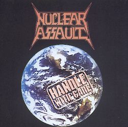 Handle with care, Nuclear Assault, CD