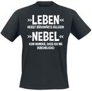 Leben Nebel, Leben Nebel, T-Shirt