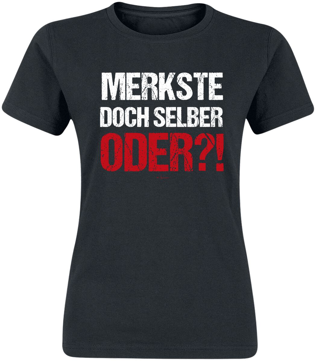 Sprüche Merkste doch selber oder?! T-Shirt schwarz
