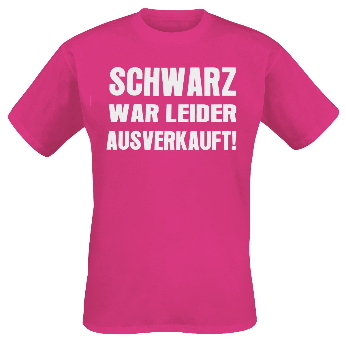 Schwarz war leider ausverkauft T-Shirt pink von Sprüche