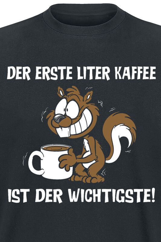 Wohnen & Freizeit Funartikel Der erste Liter Kaffe | Tierisch T-Shirt