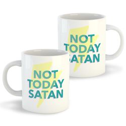 Not Today Satan, Sprüche, Tasse