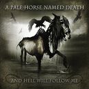 And hell will follow me, A Pale Horse Named Death, LP