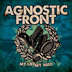 My life my way, Agnostic Front, LP