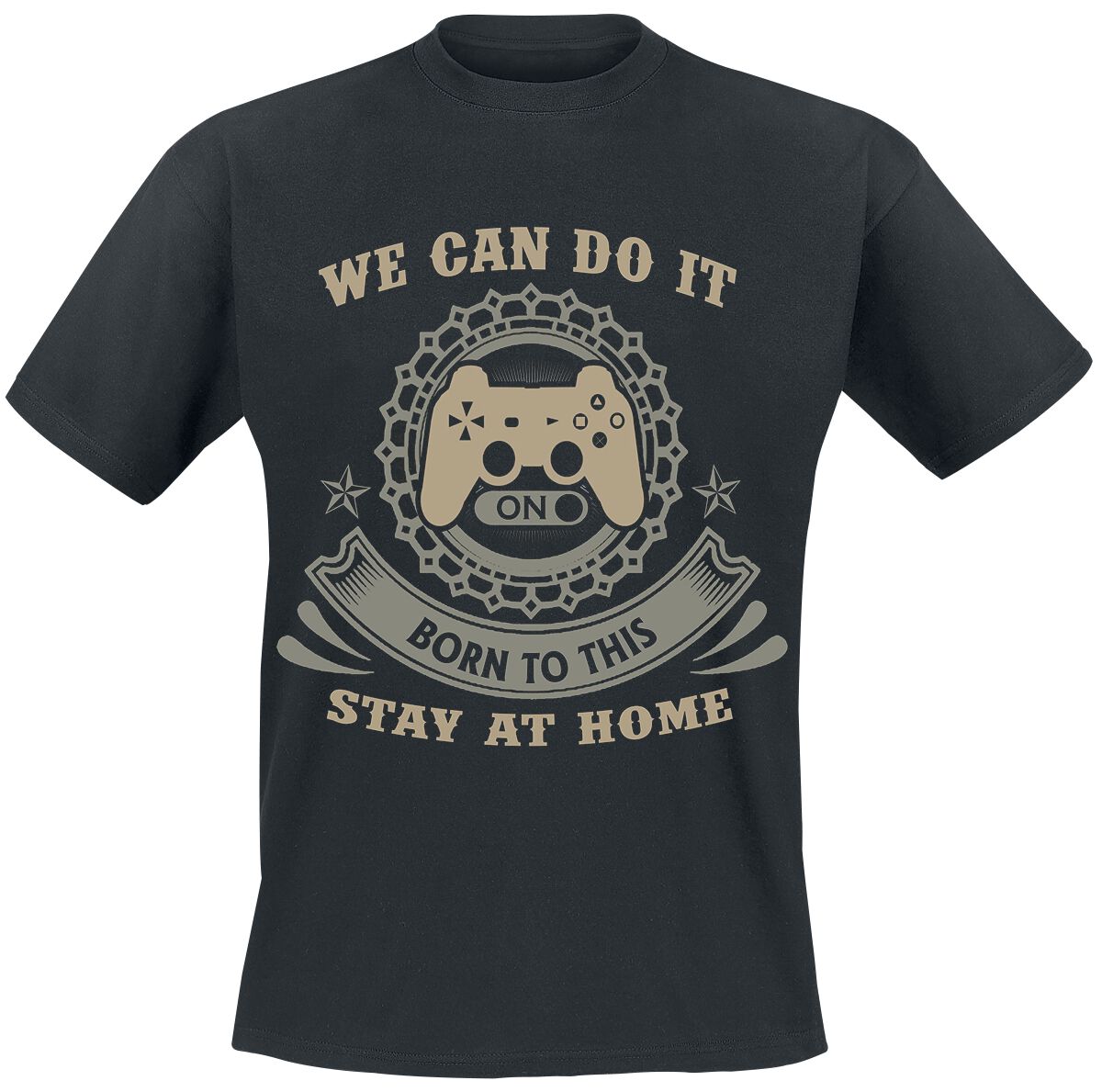 Fun Shirt We Can Do It - Born To This - Stay At Home T-Shirt black